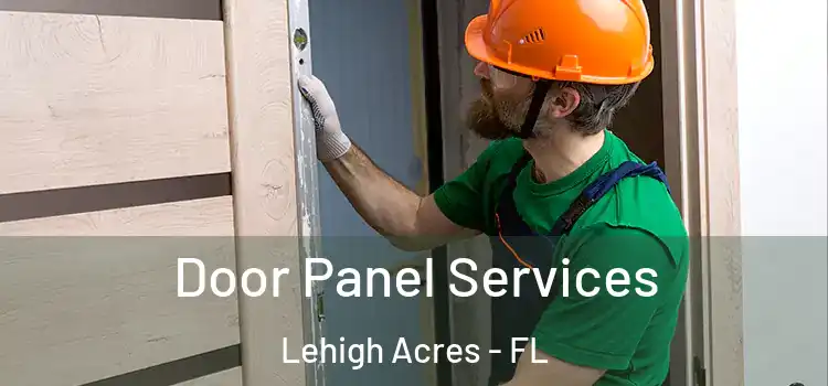 Door Panel Services Lehigh Acres - FL