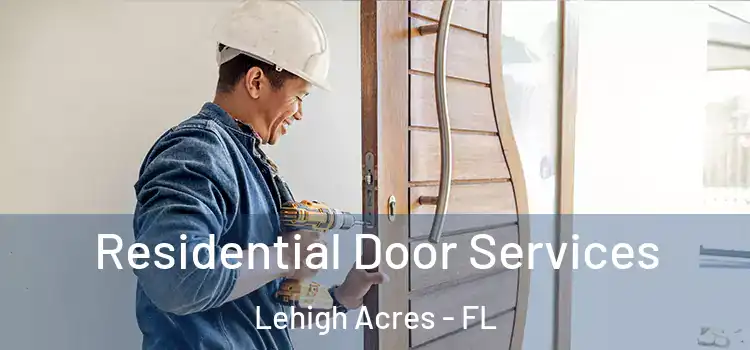 Residential Door Services Lehigh Acres - FL
